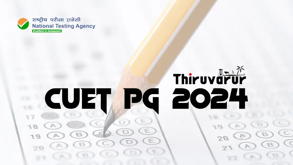 CUET PG 2024 Thiruvarur Center Announced TN16