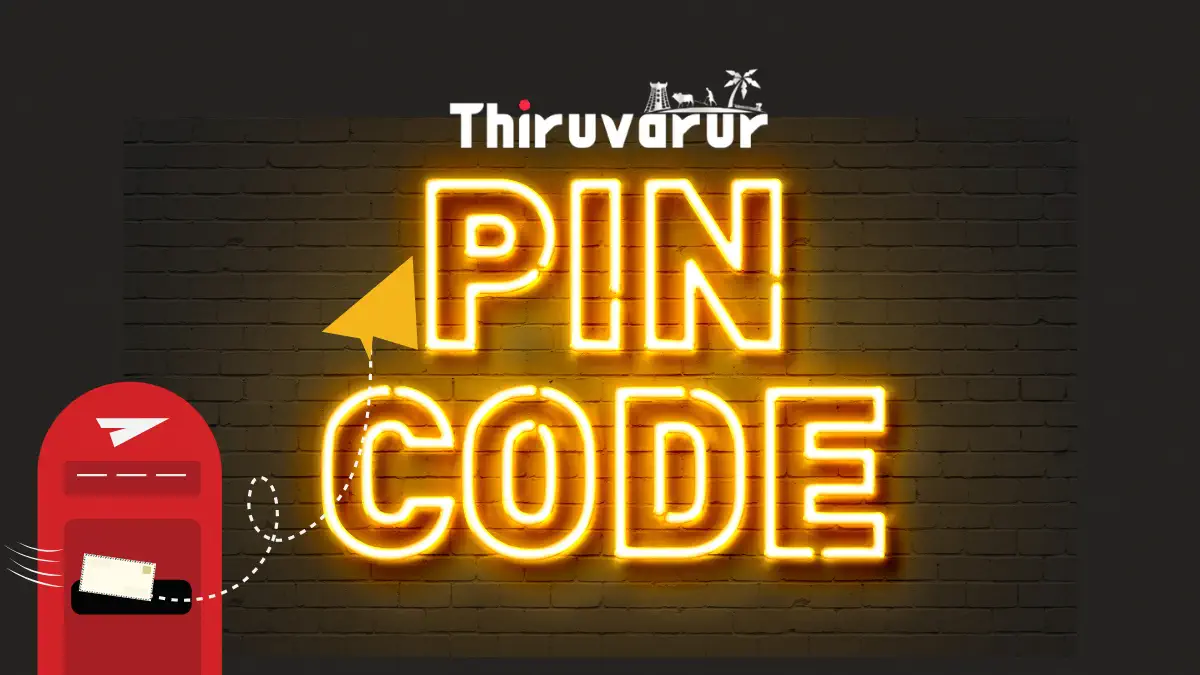 Thiruvarur Pin code Thiruvarur District